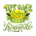 If Life Gives You Lemons Make Lemonade - calligraphy illustration motivational quote Royalty Free Stock Photo