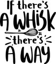 If There`s A Whisk There`s A Way