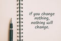 If you change nothing, nothing will change quote