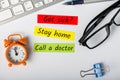 If you got sick, Stay home and call doctor. Need for quarantine during illness Royalty Free Stock Photo