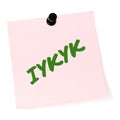 If you know you know acronym IYKYK text macro closeup green marker Tiktok jokes concept isolated pink adhesive post-it sticky note Royalty Free Stock Photo