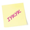 If you know, you know acronym IYKYK text macro closeup, pink marker Tiktok gen Z jokes, yellow adhesive isolated post-it note