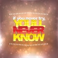 If you never try, you'll never know Royalty Free Stock Photo