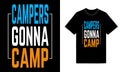 Campers gonna camp t-shirt design bundle, Camping typography vector, Camping Quote design Royalty Free Stock Photo