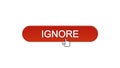 Ignore web interface button clicked with mouse cursor, wine red color, spam