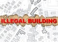 Illegal building activity concept with imaginary cadastral and General Urban Plan Royalty Free Stock Photo