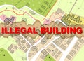 Illegal building activity concept with imaginary cadastral and General Urban Plan Royalty Free Stock Photo