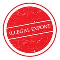 Illegal export stamp Royalty Free Stock Photo