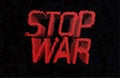 Illustrated 3d inscription stop war. red letters