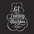 Illustrated life motivation of let your dream be bigger than your fears