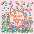 Never give up cat bird circle flower card Royalty Free Stock Photo