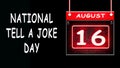 august month day 16, National Tell a Joke Day. Neon Text Effect on Black Background