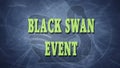 Black swan event