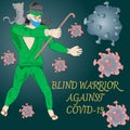 Illustration of A Blind Warrior fighting covid-19