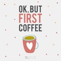 Illustration cup of coffee with cute motivational Royalty Free Stock Photo