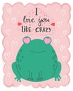 illustration cute kawaii frog with lettering I love you like crazy. Valentine\'s day concept cartoon characters in love Royalty Free Stock Photo