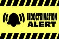 Illustration of a danger and warning sign about indoctrination Royalty Free Stock Photo