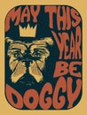 illustration of a dog with the writting may the year be doggy in a psychedelic style