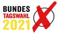 Illustration with the german words for federal election 2021 - bundestagswahl 2021 with a red cross Royalty Free Stock Photo