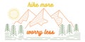 Vector line illustration of graphic Hike More Worry Less saying quotes