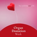 Illustration of heart shape balloon with you could help save a life organ donation week text