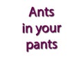 Illustration, idiom write ants in your pants isolated in a white