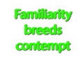 Illustration idiom write familiarity breeds contempt isolated in