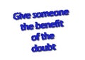 Illustration idiom write give someone the benefit of the doubt i