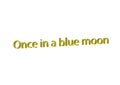 Illustration idiom write once in a blue moon isolated in a white Royalty Free Stock Photo