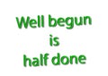 Illustration idiom write well begun is half done isolated in a w