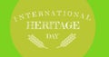 Illustration of international heritage day text on green background, copy space Royalty Free Stock Photo