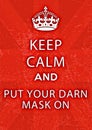 Illustration, Keep Calm and put your darn mask on Royalty Free Stock Photo
