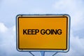 Illustration of Keep Going road sign. Blue sky background