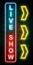 Live show neon sign on brick wall