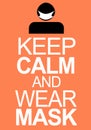 Message keep calm and wear mask to prevent Covid 19 in orange colour