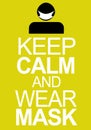 Message keep calm and wear mask to prevent Covid 19 in yellow colour