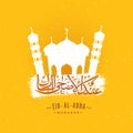 Illustration of mosque, glossy arabic calligraphic text Eid-Al-Adha on yellow background. Islamic festival