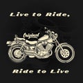 Motorcycle Live to Ride for t-shirt print