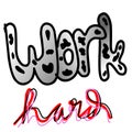 illustration, the phrase "work hard" using the art of doodle writing with dalmation pattern and latin alphabet