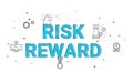 Illustration of risk and reward wording concept. Royalty Free Stock Photo