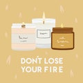 Illustration of scented burning candles with lettering. Do not lose your fire quote. Home decorative candle print. Hand draw