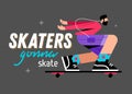 Illustration of a skater on a gray background with the inscription skaters gonna skate
