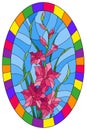 Stained glass illustration flower of pink gladiolus on a blue background in a bright frame,oval image