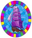 Stained glass illustration with an old ship sailing with purple sails against the sea,  oval image in a bright frame Royalty Free Stock Photo