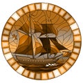 Stained glass illustration with an old ship sailing with sails against the sea, oval image in a bright frame, monochrome,tone brow