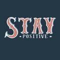 Illustration of stay positive life motivation