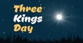 Illustration of three kings day text over grassy land against bright light beam and starry sky