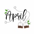 typography of april with tea bag