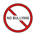 No bullying under prohibition sign vector icon. The inscription prohibiting bullying, violence, unfriendliness