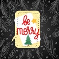 Illustration for winter holidays with speech bubble, fir tree branches and lettering - Be Merry. Royalty Free Stock Photo